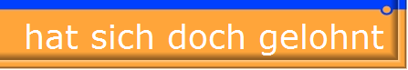 hat sich doch gelohnt